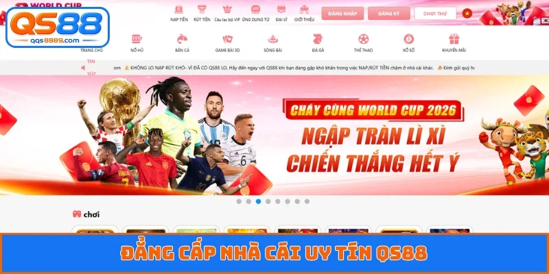 Đẳng cấp nhà cái uy tín QS88