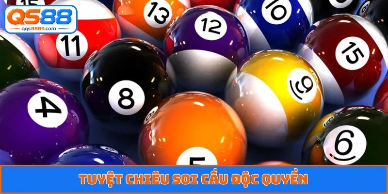 Tuyệt chiêu soi cầu độc quyền